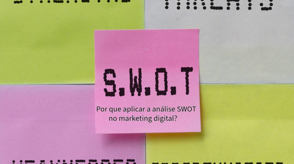 Sem-titulo-2025-04-30T084811.368-1024x573 Análise SWOT no Marketing Digital: Como Usar para Otimizar Suas Estratégias Online